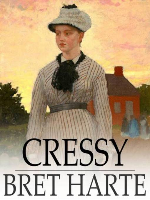 Title details for Cressy by Bret Harte - Wait list